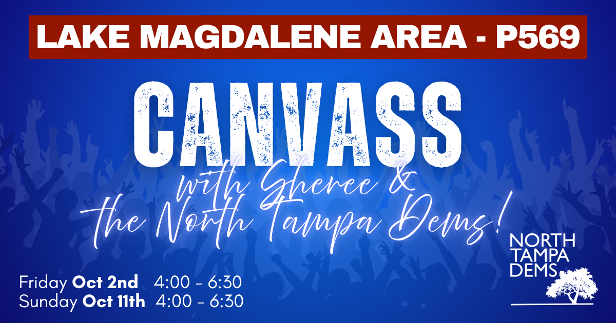 Canvass in Lake Magdalene with Sheree & the North Tampa Dems!