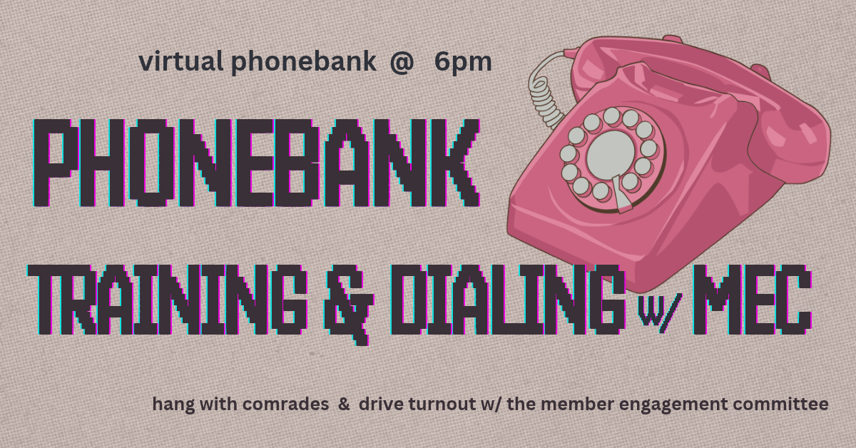 Phonebank for General Membership Meetings
