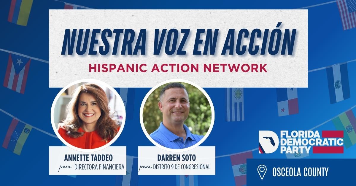 Hispanic Action Network – Nuestra Voz en Acción: Central Florida Day of Action with Annette Taddeo & Darren Soto