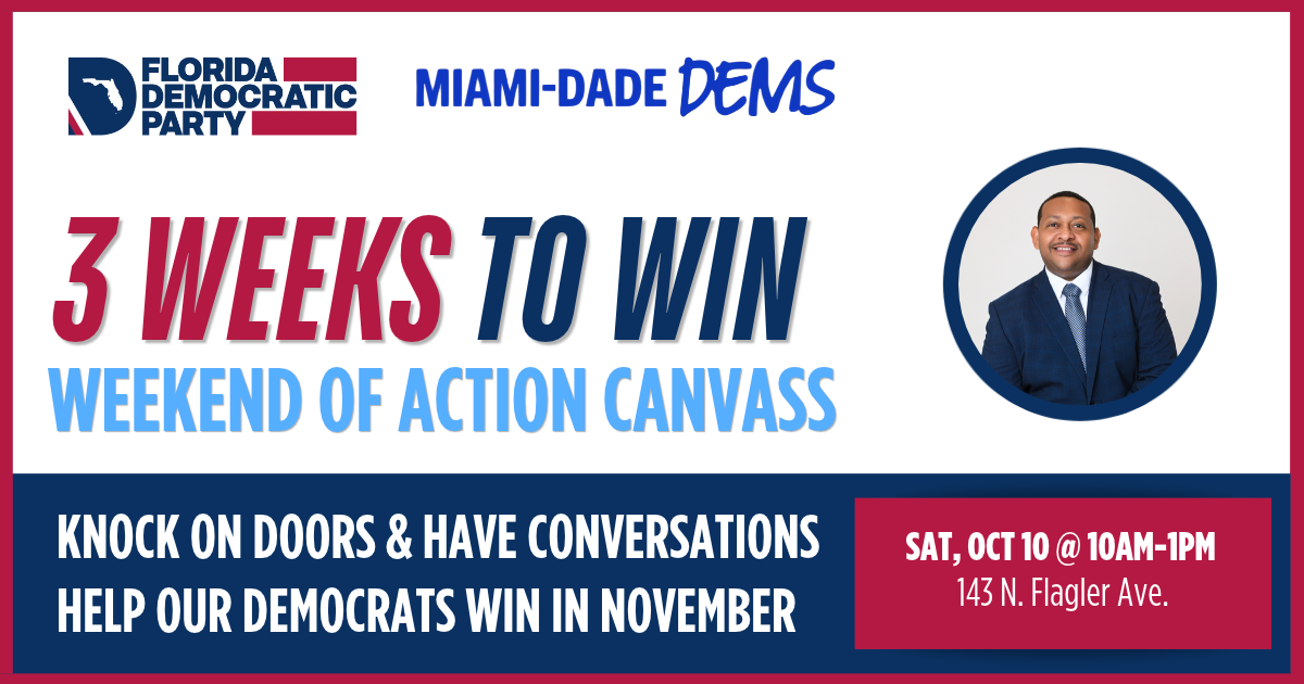 Canvass with the Miami-Dade Dems & Rep. Kevin Chambliss 