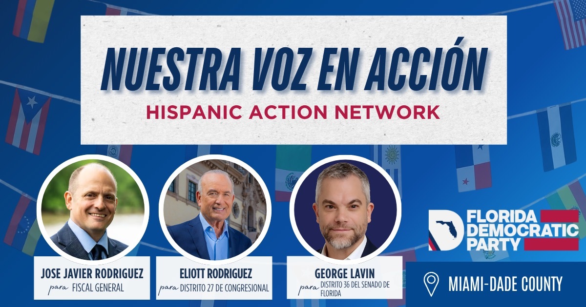Hispanic Action Network – Nuestra Voz En Acción in Miami with José Javier Rodríguez,  Eliott Rodriguez, and Gloria Romero Roses