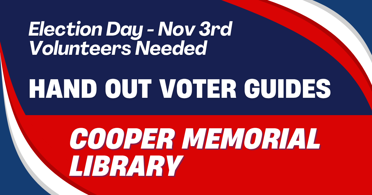 Election Day - Hand Out Voter Guides - Cooper Memorial Library