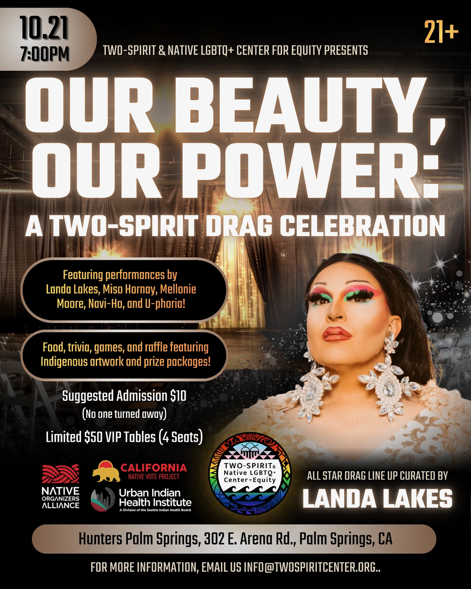 Our Beauty Our Power Two Spirit Drag Celebration- GOTV 