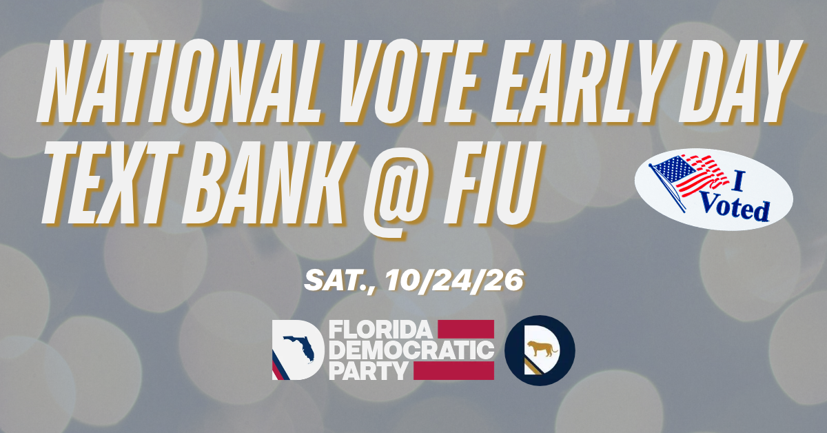 National Vote Early Day Text Bank w/ the FIU College Democrats