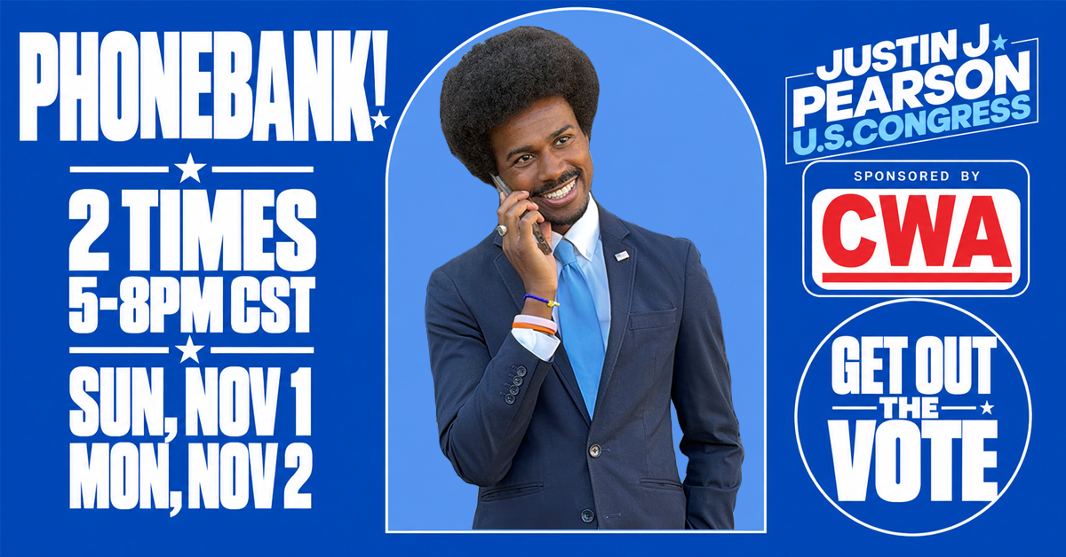 CWA Phone Bank with Justin J. Pearson for Congress! 