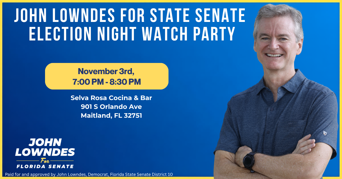 John Lowndes for State Senate Election Night Watch Party!