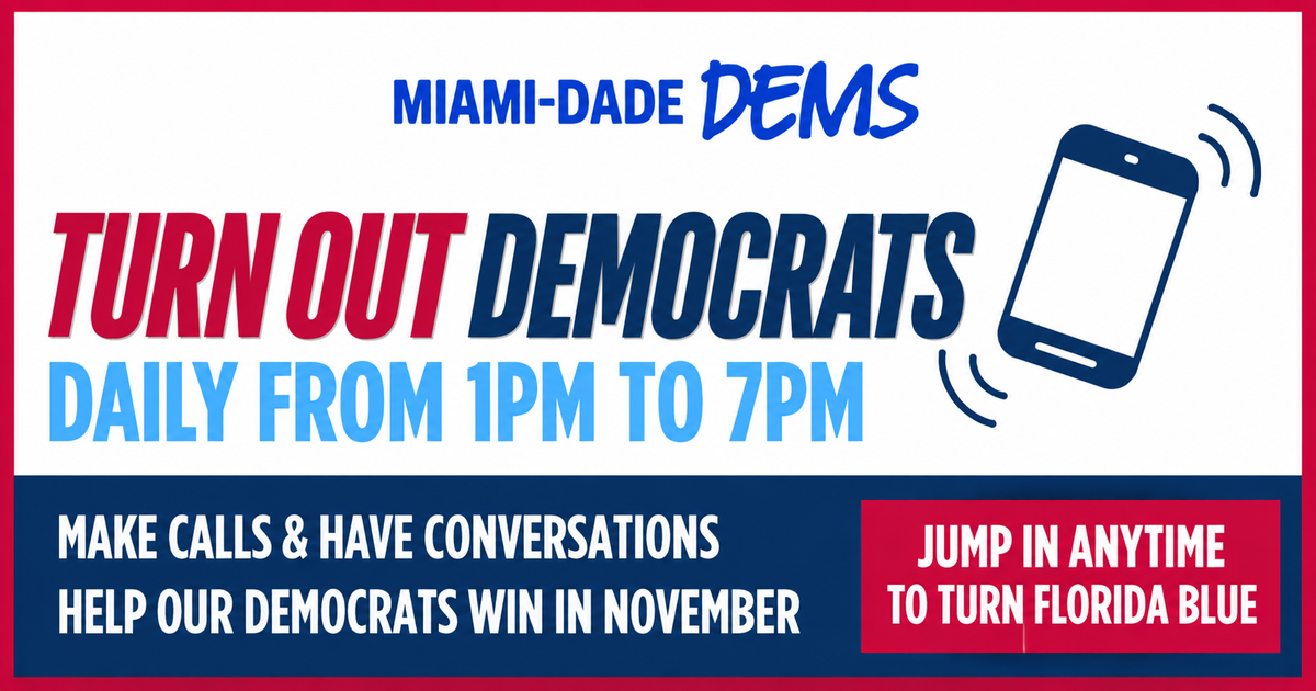 Phonebank in Miami-Dade: Turnout Democrats!