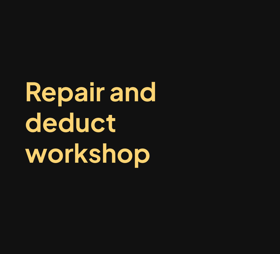 <p class=""><span style="color: var(--bg3)">Repair and Deduct Workshop</span></p>