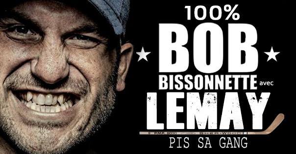 100% Bob Bissonnette avec Lemay pis sa gang