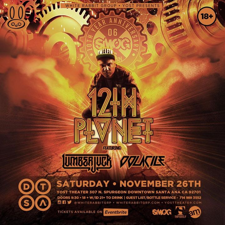12th Planet & Lumberjvck at DTSA {Orange County} 11/26 (18+)