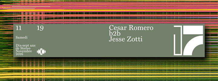 17 Yrs of Stereo: Cesar Romero b2b Jesse Zotti