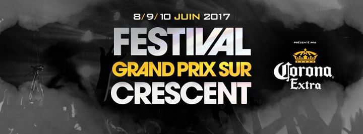 18e Édition du Festival Grand Prix sur Crescent 2017
