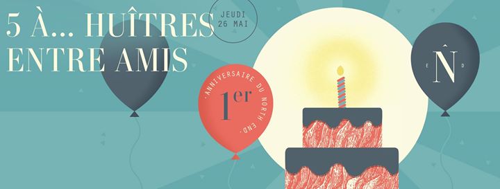 1er Anniversaire North End - 5 à Huitres entre amis