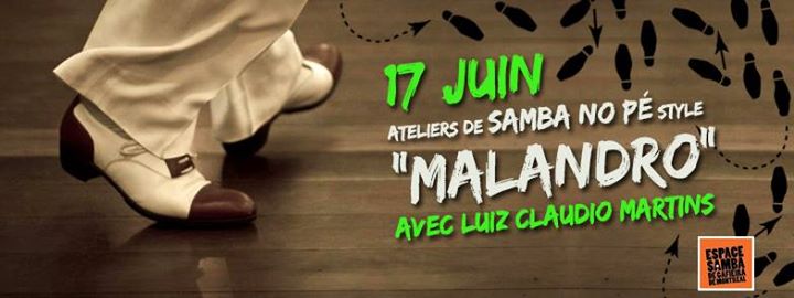 2 NOUVEAUX Ateliers de samba no pé, style «malandro», avec Luiz Claudio Martins
