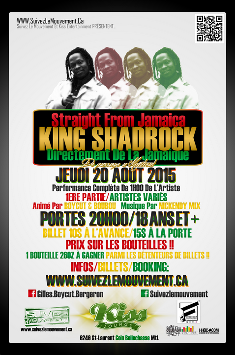 Directement de Jamaique/KING SHADROCK de passage à Montréal/KISS LOUNGE