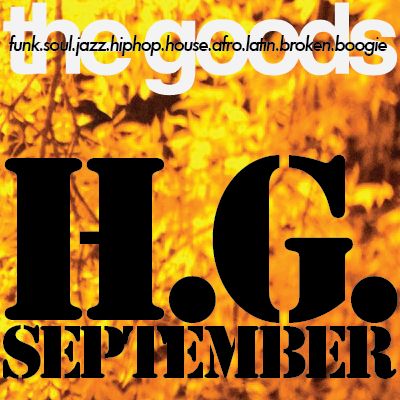 The GOODS Homegrown Edition September - with resident DJs SCOTT C & ANDY WILLIAMS