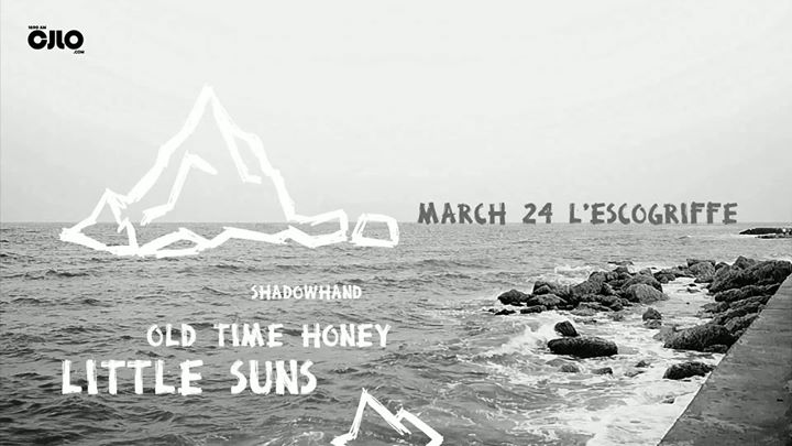 24/3 • Little Suns • Shadowhand • Old Time Honey