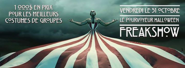 31 Octobre - Le Pourvoyeur - Freak Show