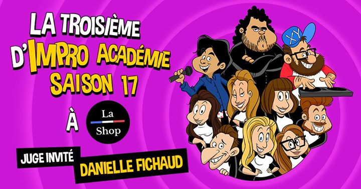 3e Soirée - Juge invitée: Danielle Fichaud ! - Impro Académie