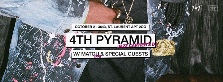 4th Pyramid (Jazz Cartier's DJ) ft. Special Guests - October 2nd