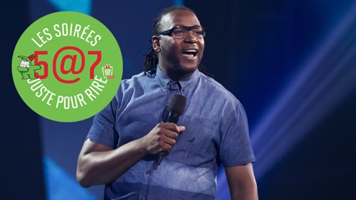 5 @ 7: LES SOIREES JUSTE POUR RIRE