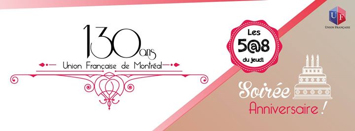 5@8 Spécial : 130 ans de l’Union Française de Montréal