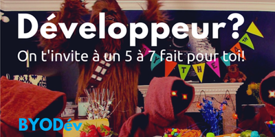 5 à 7 Special Développeur - BYODév