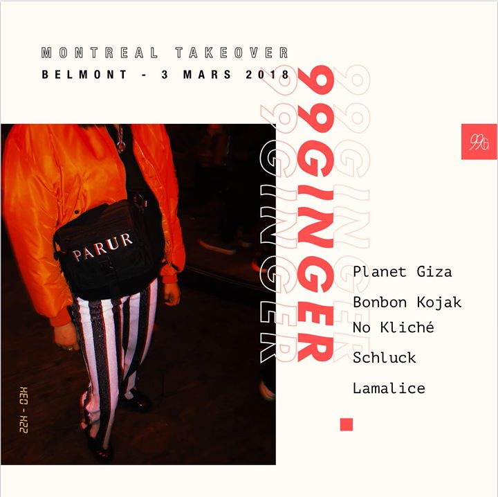 99GINGER - 03 Mars : Montreal Takeover