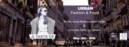 A Taste of Urban - Fashion&Food" with Mademoiselle Veste and Tukulor.