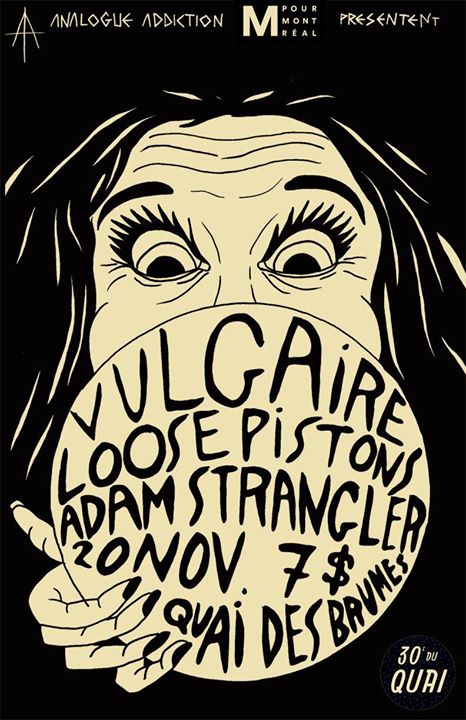 AA's M pour MTL -- VULGAIRE + LOOSE PISTONS + ADAM STRANGLER