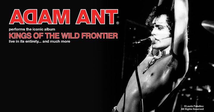 Adam Ant "Kings Live 2017" tour at Vogue Theatre February 4th