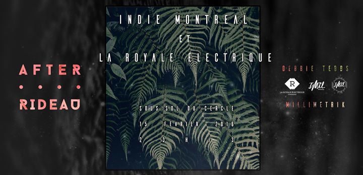 AFTER OFFICIEL RIDEAU - DJ SET Indie Montreal x La royale électrique - 15 fév, Sous-Sol du Cercle