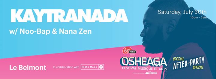 After-Party Osheaga : Kaytranada, Noo-Bap, Nana Zen