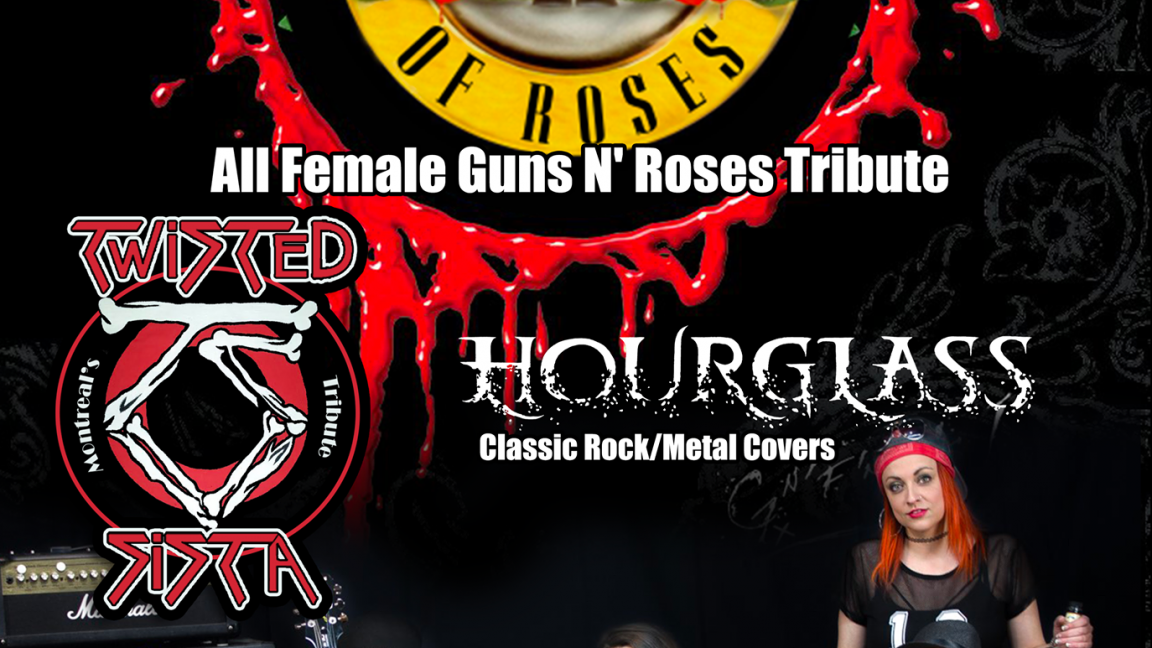 All Girls Guns N' Roses Tribute, Twisted Sister Tribute + Hourglass