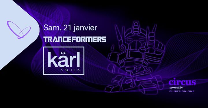 All night w/ Karl K-Otik: Tranceformers