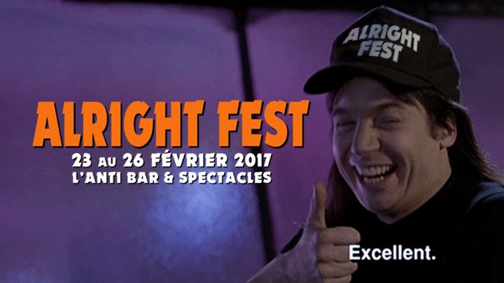 Alright Festival // 23 au 26 février 2017 // L'Anti
