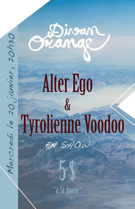 ALTER EGO + TYROLIENNE VOODOO