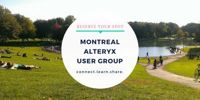 ALTER Montreal - Alteryx User Group Q2 2019 Meeting