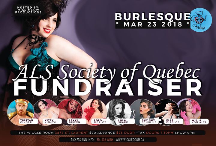 An ALS Society of Quebec Burlesque Fundraiser! - March 23 Mars
