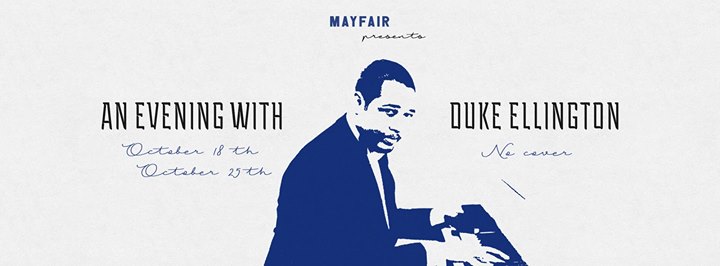 An Evening With Duke Ellington I Mayfair Jazz Nights