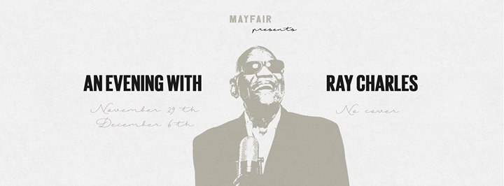 An Evening With Ray Charles I Mayfair Jazz Nights