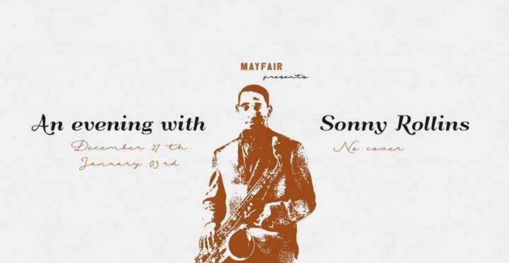An Evening With Sonny Rollins I Mayfair Jazz Nights