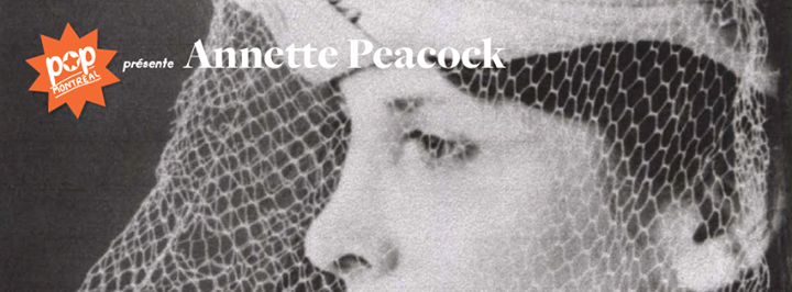 Annette Peacock + invités à POP Montréal / 25 septembre