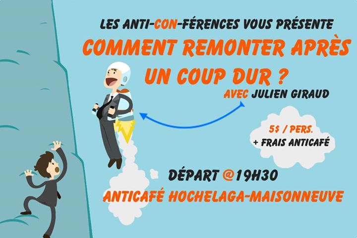Anti-CON-férence : Comment remonter après un coup dur ?