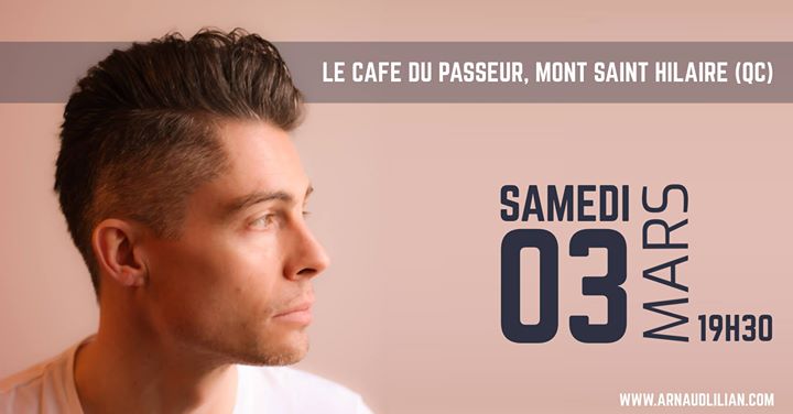 Arnaud Lilian, Spectacle au Café du Passeur, Mont Saint-Hilaire