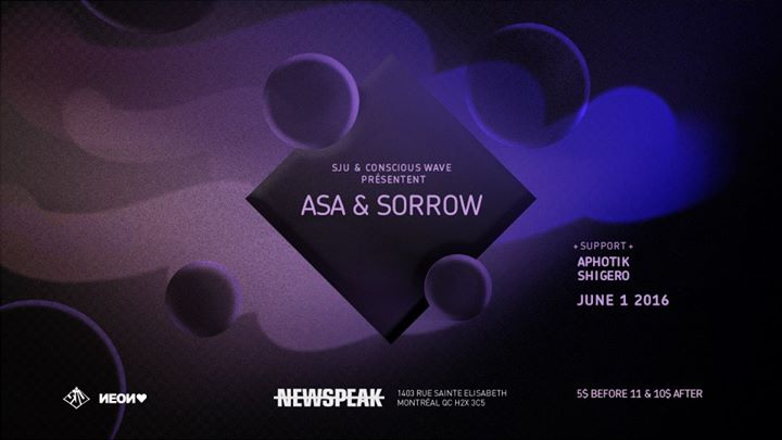 Asa & Sorrow w/ Aphotik & Shigero - Newspeak