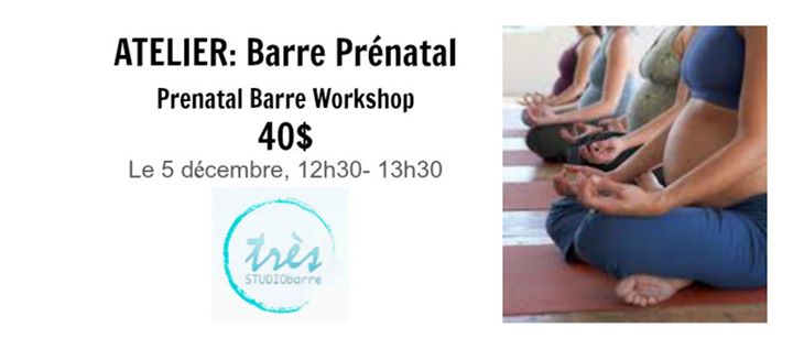 Atelier Barre Prénatal / Prenatal Barre Workshop