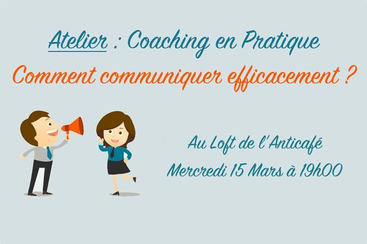 Atelier Coaching en Pratique : Communication efficace