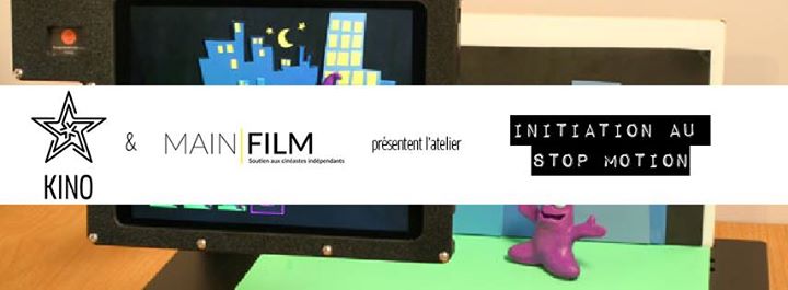 Atelier Initiation au Stop Motion - OFF Kabaret X Main Film