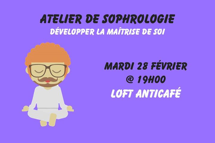 Atelier Sophrologie - Développer la maîtrise de Soi